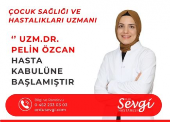 çocuk sağlığı ve hastalıkları uzmanı pelin özcan hastanemizde hasta kabulüne başladı.